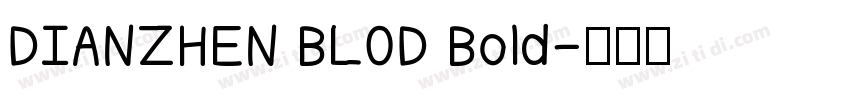 DIANZHEN BLOD Bold字体转换